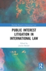 Public Interest Litigation in International Law - Book