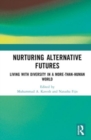 Nurturing Alternative Futures : Living with Diversity in a More-than-Human World - Book