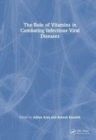 The Role of Vitamins in Combating Infectious Viral Diseases - Book