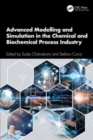 Advanced Modelling and Simulation in the Chemical and Biochemical Process Industry - Book