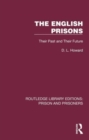 The English Prisons : Their Past and Their Future - Book