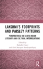 Lakshmi’s Footprints and Paisley Patterns : Perspectives on Scoto-Indian Literary and Cultural Interrelations - Book