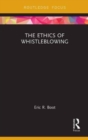The Ethics of Whistleblowing - Book