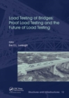 Load Testing of Bridges : Proof Load Testing and the Future of Load Testing - Book