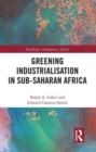 Greening Industrialization in Sub-Saharan Africa - Book