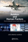 Aviation and Human Factors : How to Incorporate Human Factors into the Field - Book