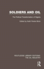 Soldiers and Oil : The Political Transformation of Nigeria - Book