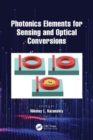 Photonics Elements for Sensing and Optical Conversions - Book