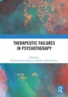 Therapeutic Failures in Psychotherapy - Book