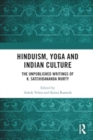 Hinduism, Yoga and Indian Culture : The Unpublished Writings of K. Satchidananda Murty - Book