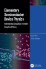 Elementary Semiconductor Device Physics : Understanding Energy Band Formation Using Circuit Theory - Book