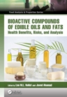 Bioactive Compounds of Edible Oils and Fats : Health Benefits, Risks, and Analysis - Book