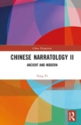 Chinese Narratology II : Ancient and Modern - Book