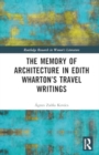 The Memory of Architecture in Edith Wharton’s Travel Writings - Book