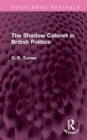 The Shadow Cabinet in British Politics - Book