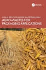 Agro-Wastes for Packaging Applications - Book