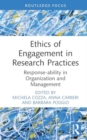 Ethics of Engagement in Research Practices : Response-ability in Organization and Management - Book