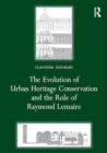 The Evolution of Urban Heritage Conservation and the Role of Raymond Lemaire - Book