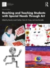 Reaching and Teaching Students with Special Needs Through Art - Book