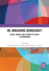 Re-imagining Democracy : Legacy, Impact and Lessons of Spain's 15-M Movement - Book