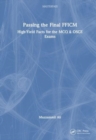 Passing the Final FFICM : High-Yield Facts for the MCQ & OSCE Exams - Book