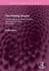 The Printing Unwins: A Short History of Unwin Brothers : The Gresham Press (1826-1976) - Book