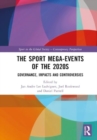 The Sport Mega-Events of the 2020s : Governance, Impacts and Controversies - Book