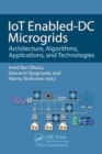 IoT Enabled-DC Microgrids : Architecture, Algorithms, Applications, and Technologies - Book