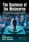The Business of the Metaverse : How to Maintain the Human Element Within this New Business Reality - Book