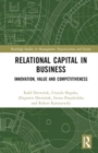 Relational Capital in Business : Innovation, Value and Competitiveness - Book