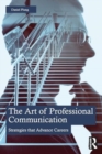 The Art of Professional Communication : Strategies that Advance Careers - Book
