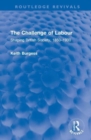 The Challenge of Labour : Shaping British Society, 1850–1930 - Book