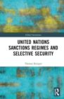 United Nations Sanctions Regimes and Selective Security - Book