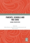 Parents, Schools and the State : Global Perspectives - Book