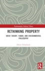 Rethinking Property : Drive Theory, Fanon, and Environmental Philosophy - Book