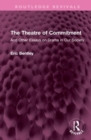The Theatre of Commitment : And Other Essays on Drama in Our Society - Book