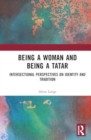 Being a Woman and Being Tatar : Intersectional Perspectives on Identity and Tradition - Book