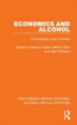 Economics and Alcohol : Consumption and Controls - Book