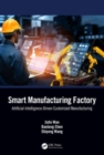 Smart Manufacturing Factory : Artificial-Intelligence-Driven Customized Manufacturing - Book
