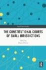 The Constitutional Courts of Small Jurisdictions - Book