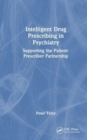 Intelligent Drug Prescribing in Psychiatry : Supporting the Patient-Prescriber Partnership - Book