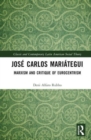 Jose Carlos Mariategui : Marxism and Critique of Eurocentrism - Book