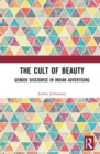 The Cult of Beauty : Gender Discourse in Indian Advertising - Book