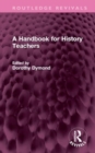 A Handbook for History Teachers - Book