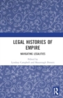 Legal Histories of Empire : Navigating Legalities - Book