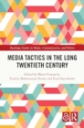 Media Tactics in the Long Twentieth Century - Book