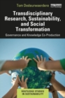 Transdisciplinary Research, Sustainability, and Social Transformation : Governance and Knowledge Co-Production - Book
