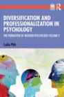 Diversification and Professionalization in Psychology : The Formation of Modern Psychology Volume 2 - Book