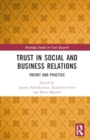 Trust in Social and Business Relations : Theory and Practice - Book