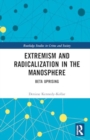Extremism and Radicalization in the Manosphere : Beta Uprising - Book